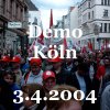 Demo Köln 3.4.2004